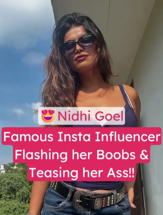 Famous Indian Insta Influencer Nidhi Goel Xxx Leaked Video (FULL VIDEO 18+)