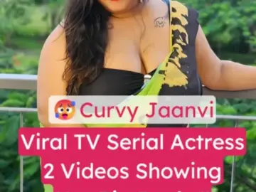 TV Serial Actress Curvy Jaanvi Nude Video (FULL VIDEO 18+)