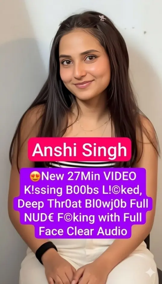 Anshi Singh Porn Live Video With Her Boyfriend Kissing, Boobs Pressed, Deep Blowjob & Fucking (FULL VIDEO 18+)