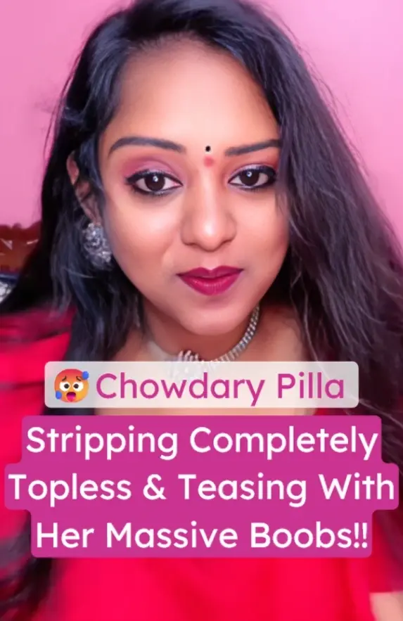 Chubby Chowdary Pilla Xxx Video and Plays with Her Huge Boobs (FULL VIDEO 18+)