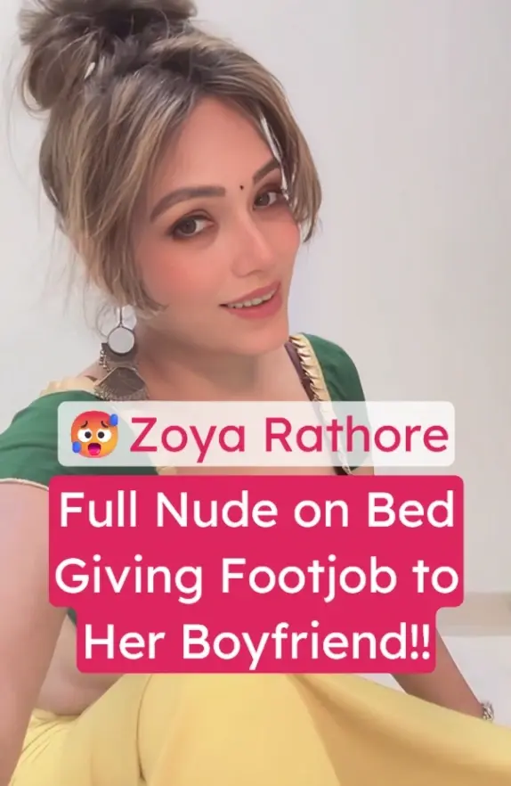 Hot Indian Model Zoya Rathore Nude Video (FULL VIDEO 18+)