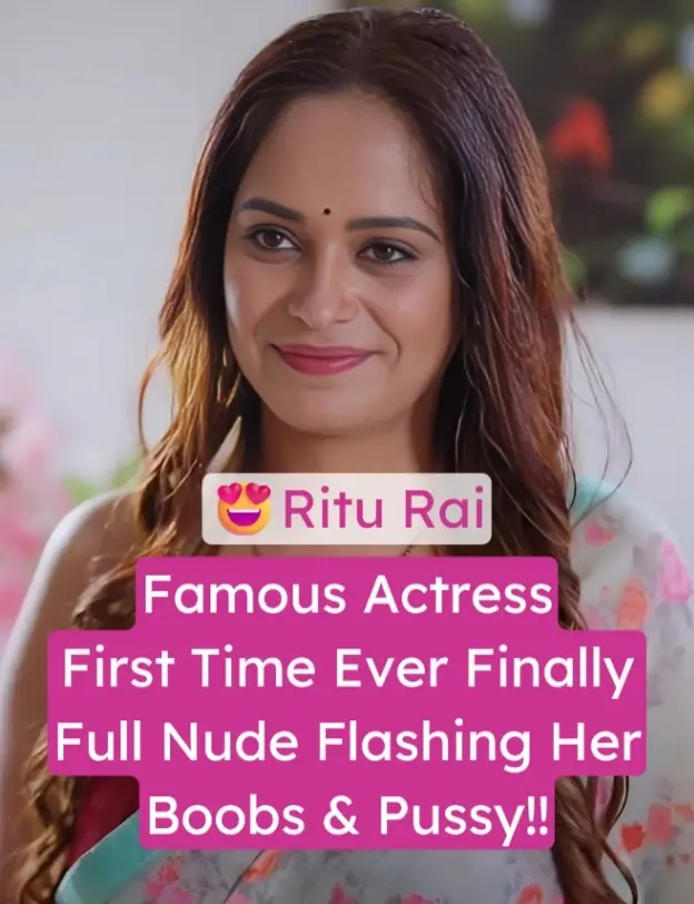 Indian Webseries Actress Ritu Rai Xxx Video Leaked  (FULL VIDEO 18+)